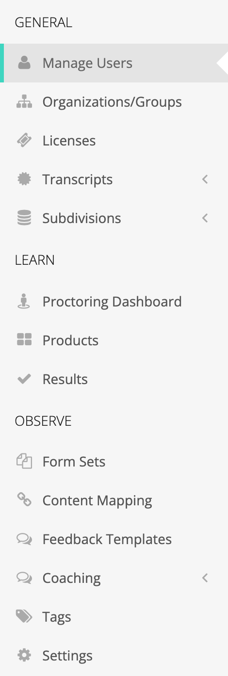 The System Administration sidebar: GENERAL with Manage Users, Organizations/Groups, Licenses, Transcripts, and Subdivisions; LEARN with Proctoring Dashboard, Products, and Results; OBSERVE with Form Sets, Content Mapping, Feedback Templates, Coaching, Tags, and Settings