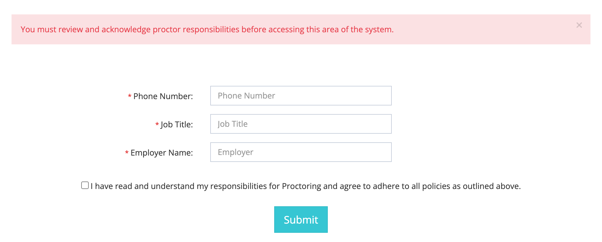 The proctor acknowledgment page with the message that you must acknowledge proctor responsibilities, required Phone Number, Job Title, and Employer Name fields, the agreement checkbox, and the Submit button