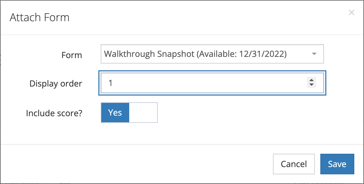 The Attach Form window with Walkthrough Snapshot selected, Display order 1, and Include score set to Yes