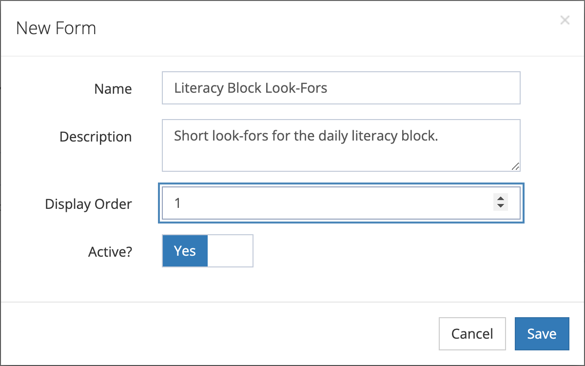 The New Form window for Literacy Block Look-Fors with a description, Display Order 1, and Active set to Yes
